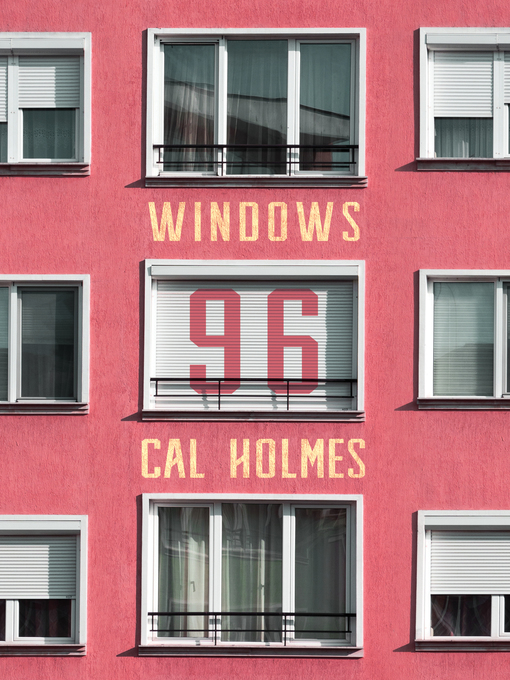 Title details for Windows 96 by Cal Holmes - Available